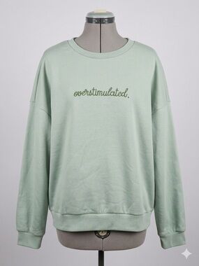 Mint Green Overstimulated Embroidered Crewneck Sweatshirt L Minimal Funny